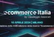 Ecommerce Italia 2024 – 10 Aprile a Milano