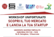  UNIFORTUNATO: “Workshop “SCOPRI IL TUO MERCATO E LANCIA LA TUA STARTUP”