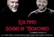 ‘L’ULTIMO SOGNO DI GIOACHINO’, con Maurizio Mattioli, al Teatro Marconi il 6 aprile