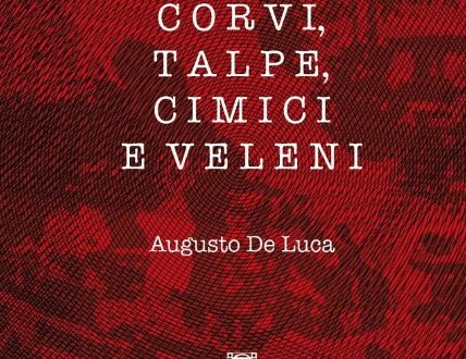 Corvi, talpe, cimici e veleni – Cronache dell’Antimafia (dal 5 agosto 1988 al 3 agosto 1991)” di Augusto De Luca