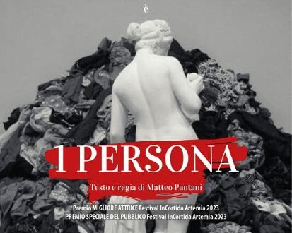 ‘1 PERSONA’, spettacolo scritto e diretto da Matteo Pantani, dall’ 11 al 13 maggio al Centro Culturale Artemia-Roma